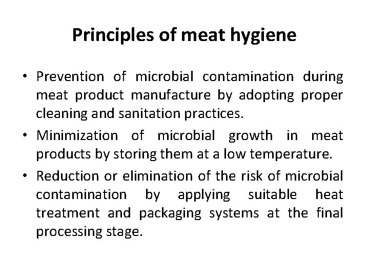 Principles of meat hygiene • Prevention of microbial contamination during meat product manufacture by