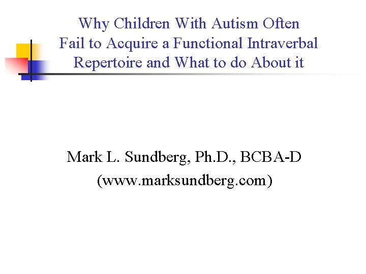 Why Children With Autism Often Fail to Acquire a Functional Intraverbal Repertoire and What