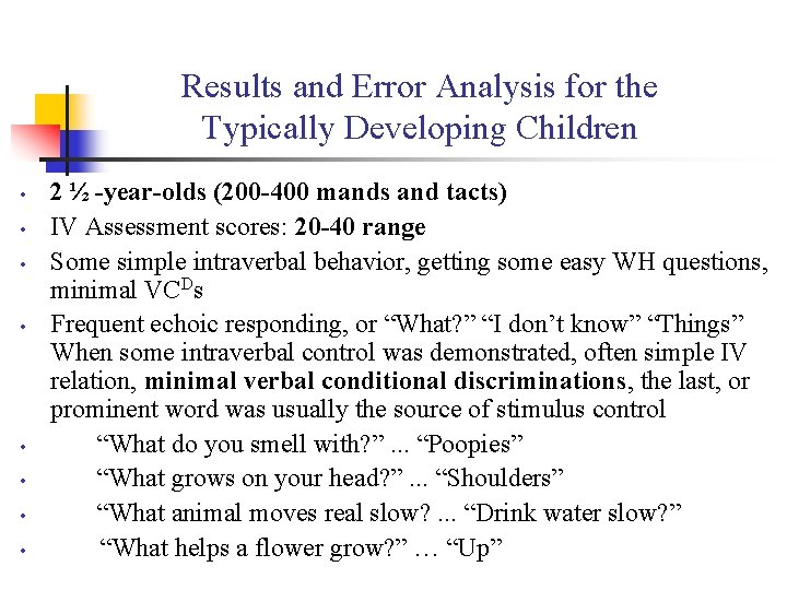 Results and Error Analysis for the Typically Developing Children • • 2 ½ -year-olds