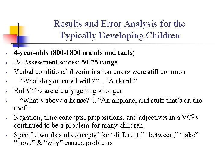 Results and Error Analysis for the Typically Developing Children • • 4 -year-olds (800