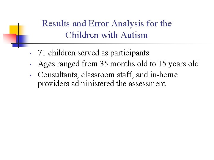 Results and Error Analysis for the Children with Autism • • • 71 children