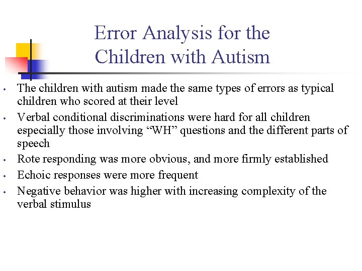 Error Analysis for the Children with Autism • • • The children with autism
