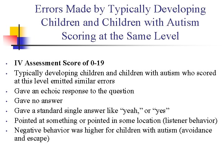 Errors Made by Typically Developing Children and Children with Autism Scoring at the Same