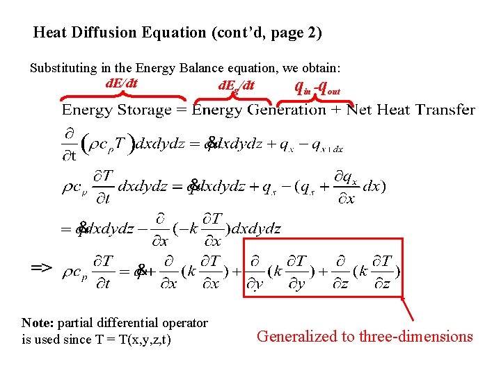 Heat Diffusion Equation (cont’d, page 2) Substituting in the Energy Balance equation, we obtain: