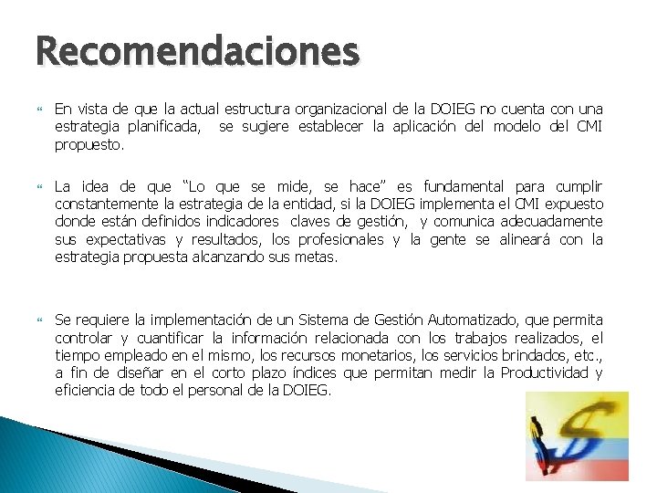 Recomendaciones En vista de que la actual estructura organizacional de la DOIEG no cuenta