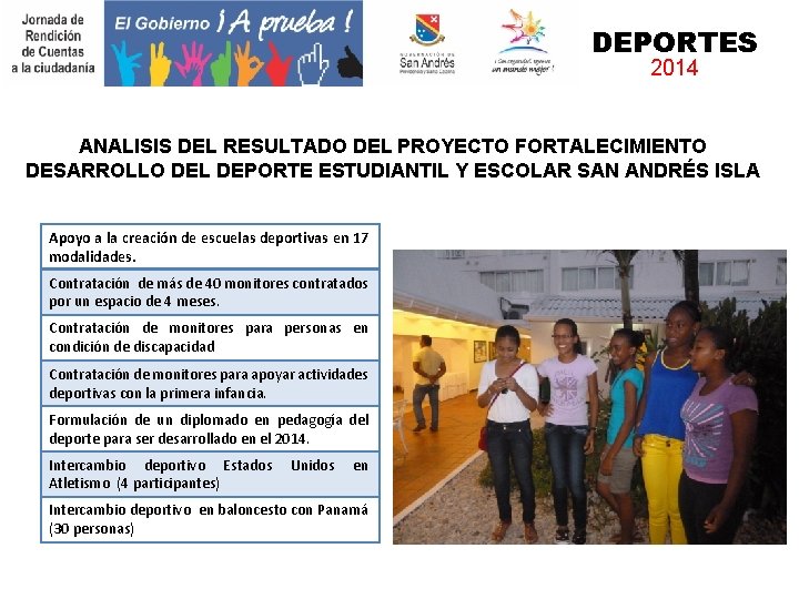 DEPORTES 2014 ANALISIS DEL RESULTADO DEL PROYECTO FORTALECIMIENTO DESARROLLO DEL DEPORTE ESTUDIANTIL Y ESCOLAR