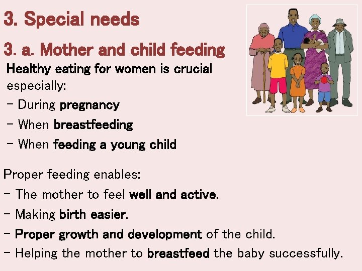 3. Special needs 3. a. Mother and child feeding Healthy eating for women is