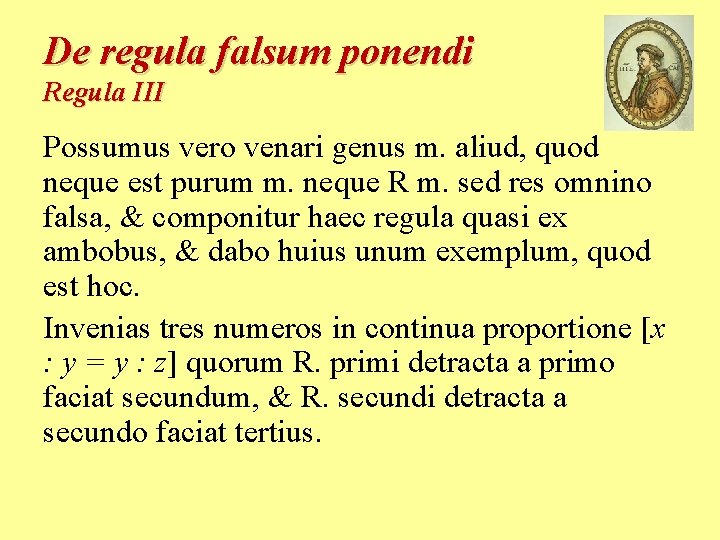 De regula falsum ponendi Regula III Possumus vero venari genus m. aliud, quod neque