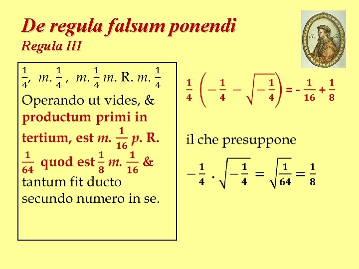 De regula falsum ponendi Regula III • • De regula falsum ponendi Regula III • •