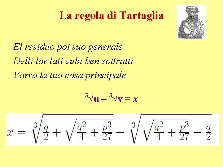 La regola di Tartaglia El residuo poi suo generale Delli lor lati cubi ben