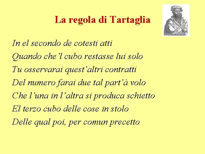 La regola di Tartaglia In el secondo de cotesti atti Quando che’l cubo restasse