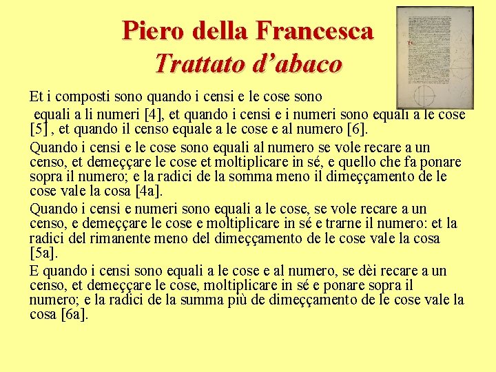 Piero della Francesca Trattato d’abaco Et i composti sono quando i censi e le Piero della Francesca Trattato d’abaco Et i composti sono quando i censi e le