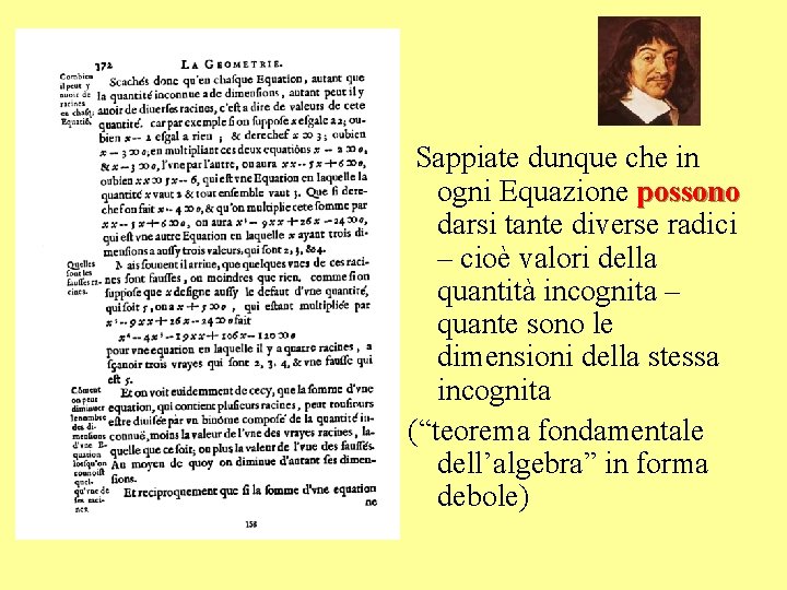  Sappiate dunque che in ogni Equazione possono darsi tante diverse radici – cioè