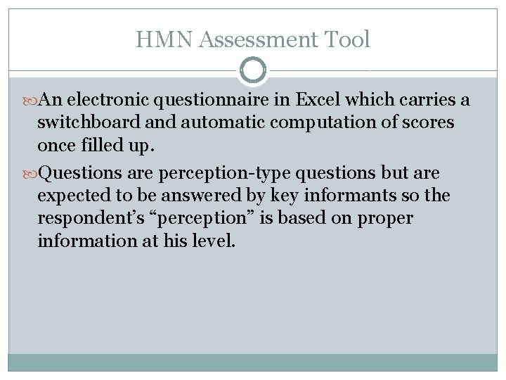 HMN Assessment Tool An electronic questionnaire in Excel which carries a switchboard and automatic