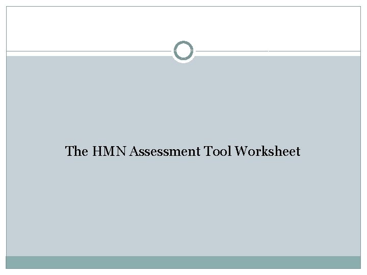 The HMN Assessment Tool Worksheet 
