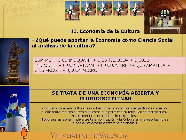 II. Economía de la Cultura - ¿Qué puede aportar la Economía como Ciencia Social