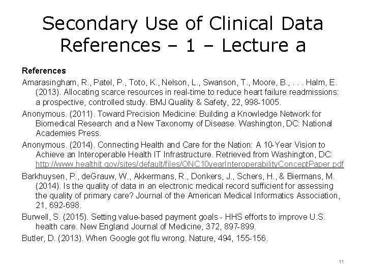 Secondary Use of Clinical Data References – 1 – Lecture a References Amarasingham, R.