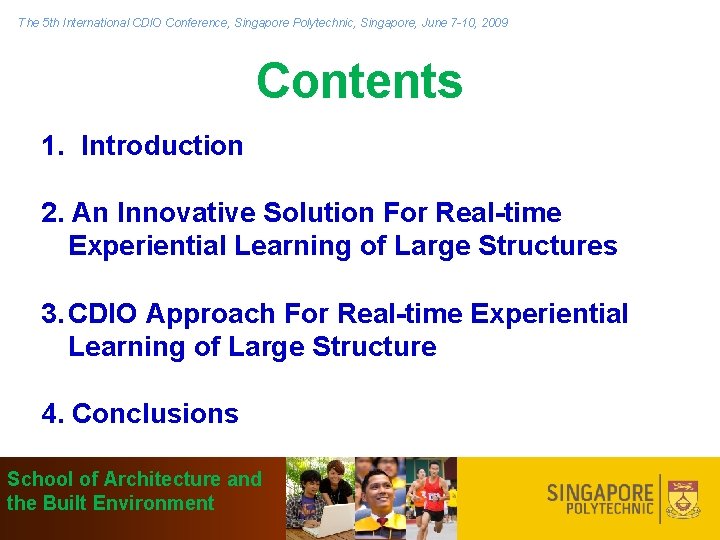 The 5 th International CDIO Conference, Singapore Polytechnic, Singapore, June 7 -10, 2009 Contents