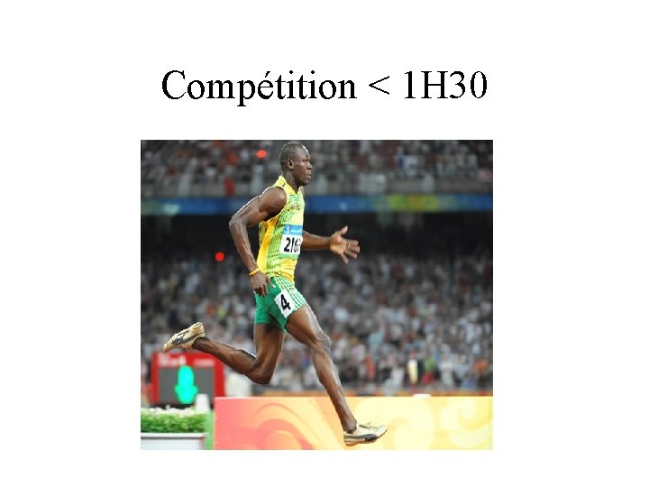 Compétition < 1 H 30 