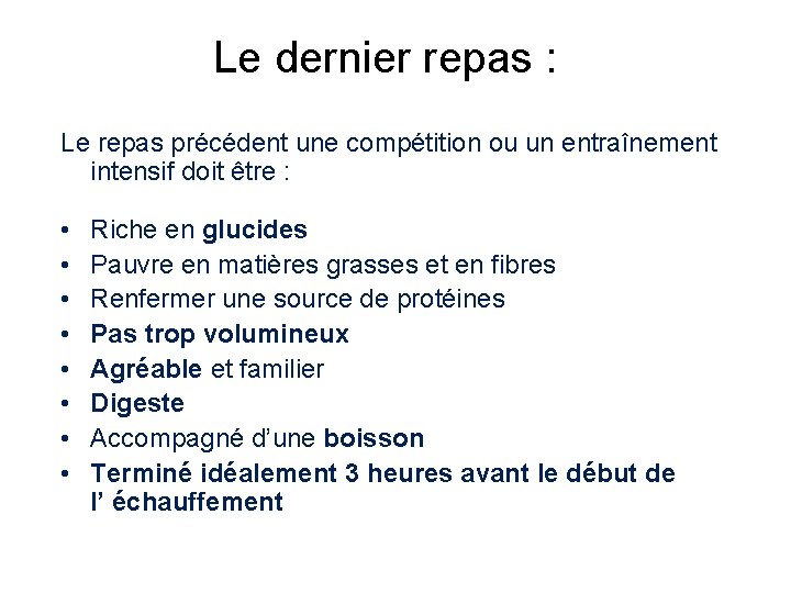 Le dernier repas : Le repas précédent une compétition ou un entraînement intensif doit