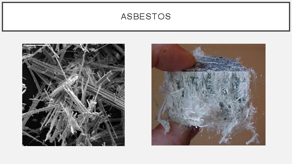 ASBESTOS 