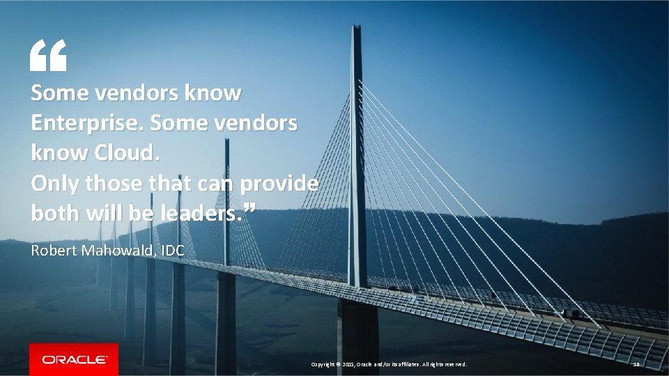 “ Some vendors know Enterprise. Some vendors know Cloud. Only those that can provide