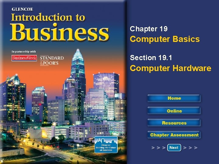 Chapter 19 Computer Basics Section 19. 1 Computer Hardware 