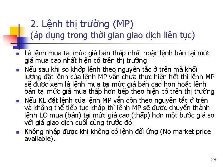 2. Lệnh thị trường (MP) (áp dụng trong thời gian giao dịch liên tục)