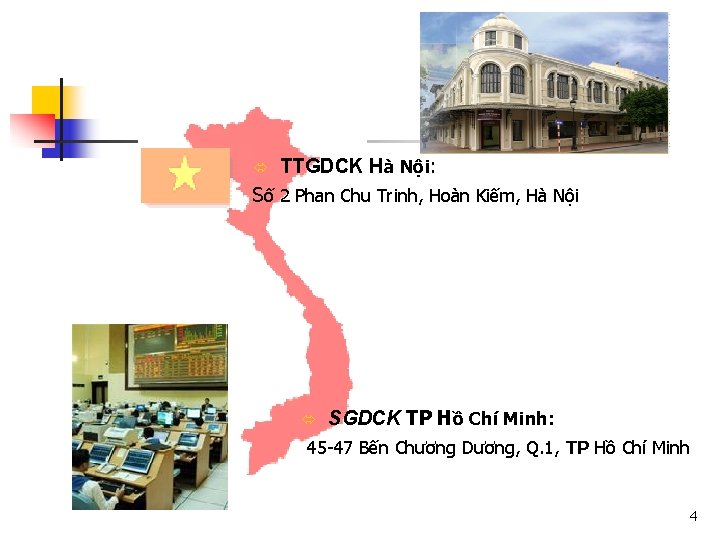 ó TTGDCK Hà Nội: Số 2 Phan Chu Trinh, Hoàn Kiếm, Hà Nội ó