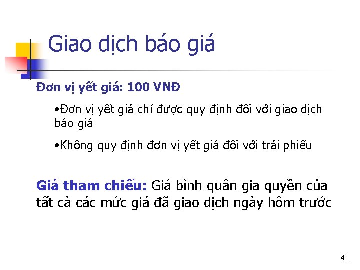 Giao dịch báo giá Đơn vị yết giá: 100 VNĐ • Đơn vị yết