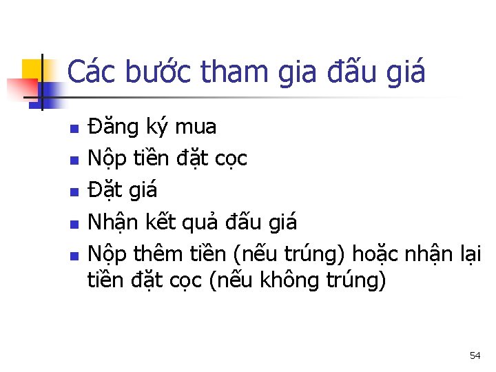 Các bước tham gia đấu giá n n n Đăng ký mua Nộp tiền