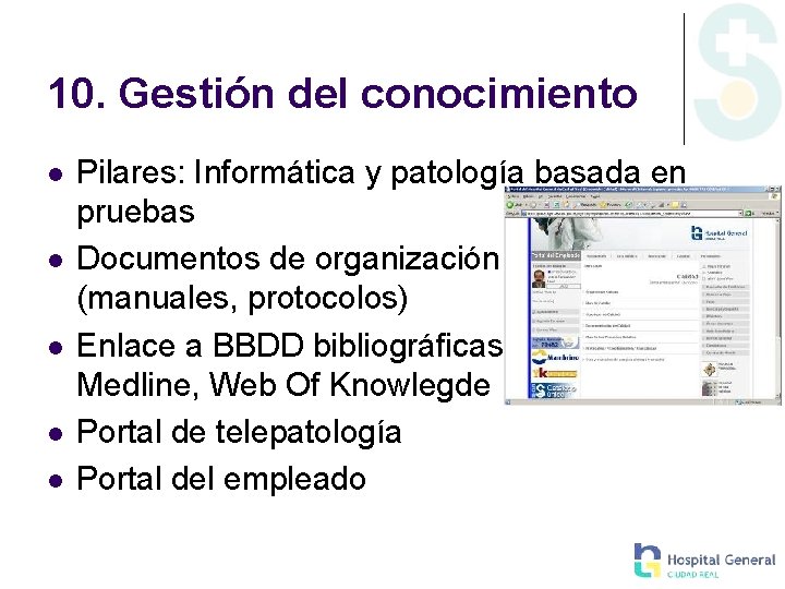 10. Gestión del conocimiento Pilares: Informática y patología basada en pruebas Documentos de organización