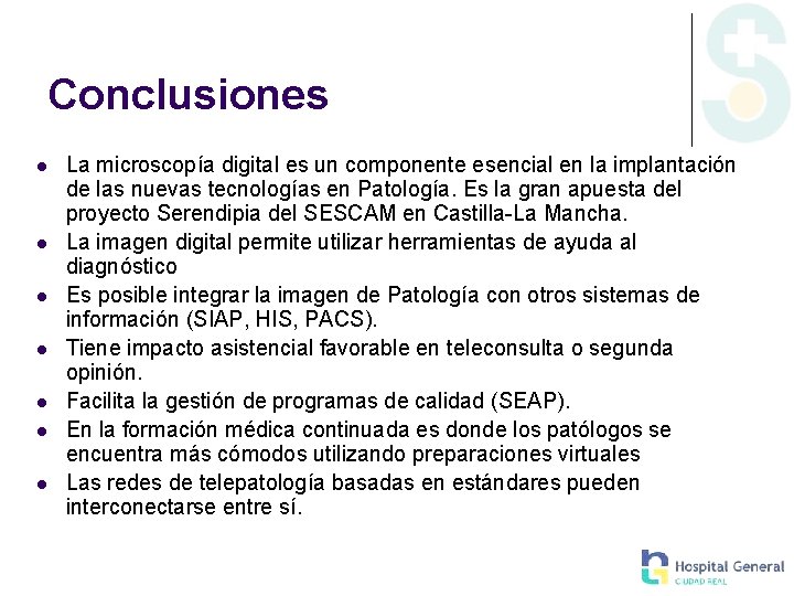 Conclusiones La microscopía digital es un componente esencial en la implantación de las nuevas