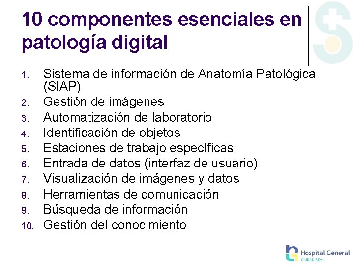 10 componentes esenciales en patología digital 1. 2. 3. 4. 5. 6. 7. 8.