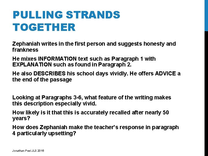 PULLING STRANDS TOGETHER Zephaniah writes in the first person and suggests honesty and frankness