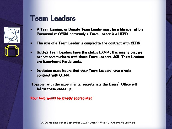 Team Leaders § A Team Leaders or Deputy Team Leader must be a Member