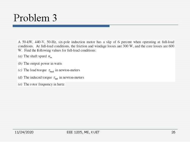 Problem 3 11/24/2020 EEE 1205, ME, KUET 26 