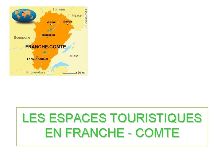 LES ESPACES TOURISTIQUES EN FRANCHE - COMTE 