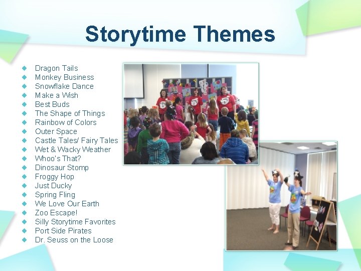 Storytime Themes Dragon Tails Monkey Business Snowflake Dance Make a Wish Best Buds The