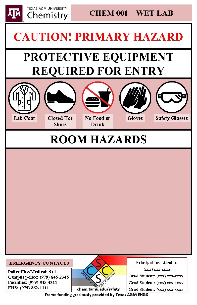 CHEM 001 – WET LAB CAUTION! PRIMARY HAZARD PROTECTIVE EQUIPMENT REQUIRED FOR ENTRY Lab