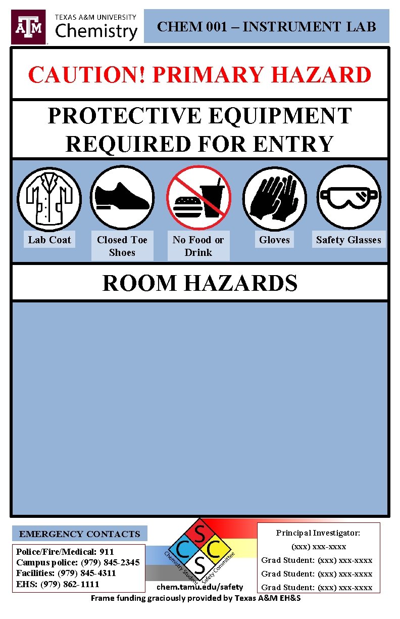 CHEM 001 – INSTRUMENT LAB CAUTION! PRIMARY HAZARD PROTECTIVE EQUIPMENT REQUIRED FOR ENTRY Lab