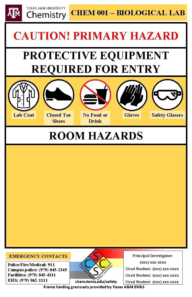 CHEM 001 – BIOLOGICAL LAB CAUTION! PRIMARY HAZARD PROTECTIVE EQUIPMENT REQUIRED FOR ENTRY Lab