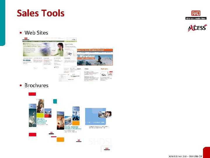 Sales Tools • Web Sites • Brochures ASMi-52 L Ver. 2. 01 – 2010