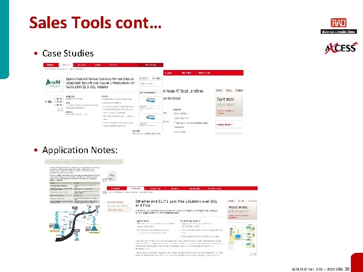 Sales Tools cont… • Case Studies • Application Notes: ASMi-52 L Ver. 2. 01