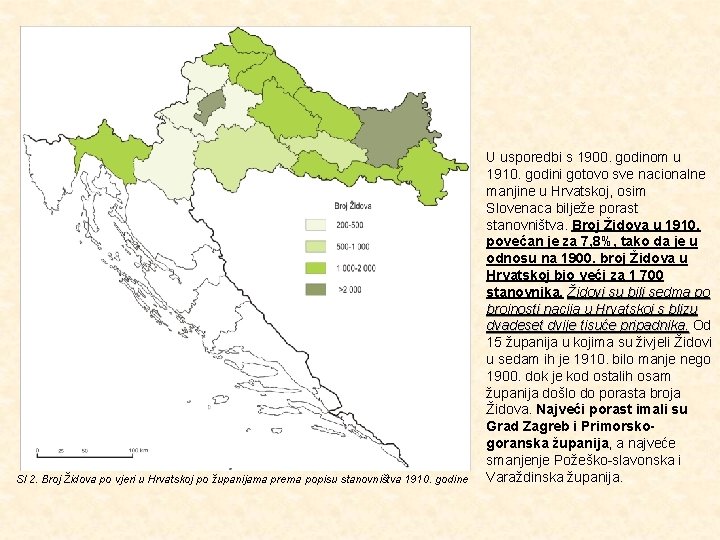 Sl 2. Broj Židova po vjeri u Hrvatskoj po županijama prema popisu stanovništva 1910.