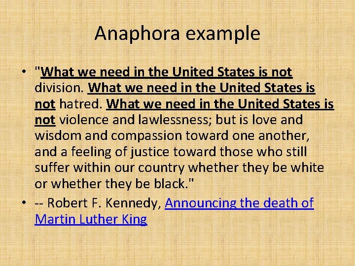 Anaphora example • "What we need in the United States is not division. What Anaphora example • "What we need in the United States is not division. What