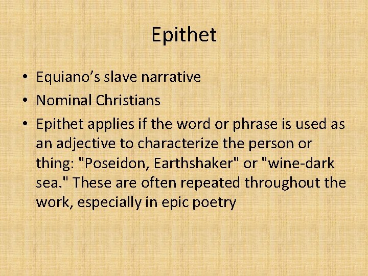 Epithet • Equiano’s slave narrative • Nominal Christians • Epithet applies if the word Epithet • Equiano’s slave narrative • Nominal Christians • Epithet applies if the word