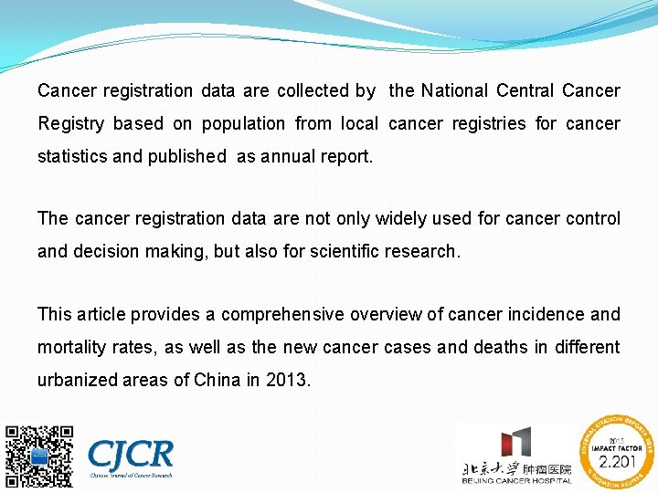 Cancer registration data are collected by the National Central Cancer Registry based on population