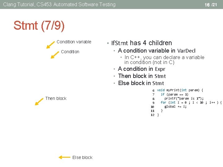 Clang Tutorial, CS 453 Automated Software Testing 16 /21 Stmt (7/9) Condition variable Condition