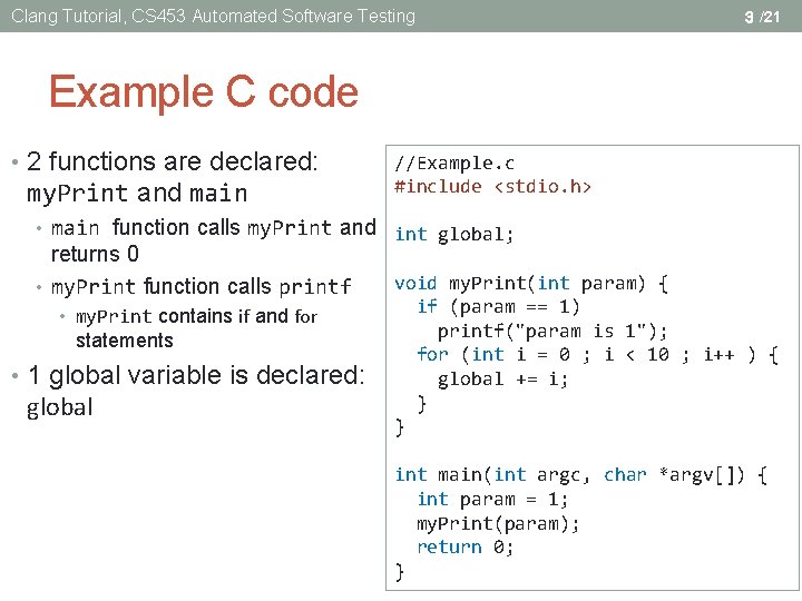 Clang Tutorial, CS 453 Automated Software Testing 3 /21 Example C code • 2